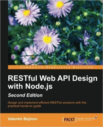RESTful Web API Design with Node.js Second Edition