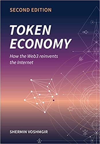 Token Economy: How the Web3 reinvents the Internet (Second edition)